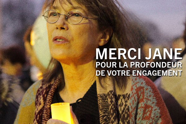 Merci Jane pour la profondeur de vos engagements